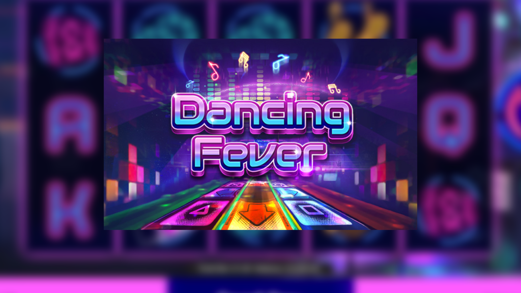 เกมสล็อต "Dancing Fever"